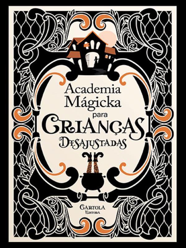 Capa do livro Academia MáGicka para Crianças Desajustadas