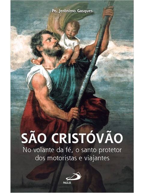 São CristóVão - no Volante da Fé, o Santo Protetor dos Motoristas e Viajantes