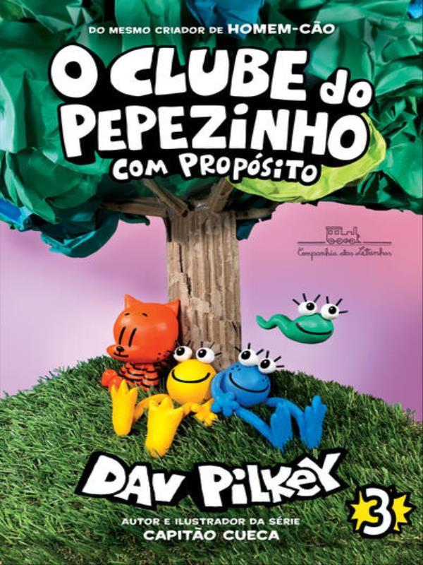 O Clube do Pepezinho: com PropóSito – Vol. 3 - Vol. 3