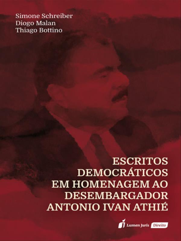 Escritos DemocráTicos em Homenagem ao Desembargador Antonio Ivan Athié - 2023