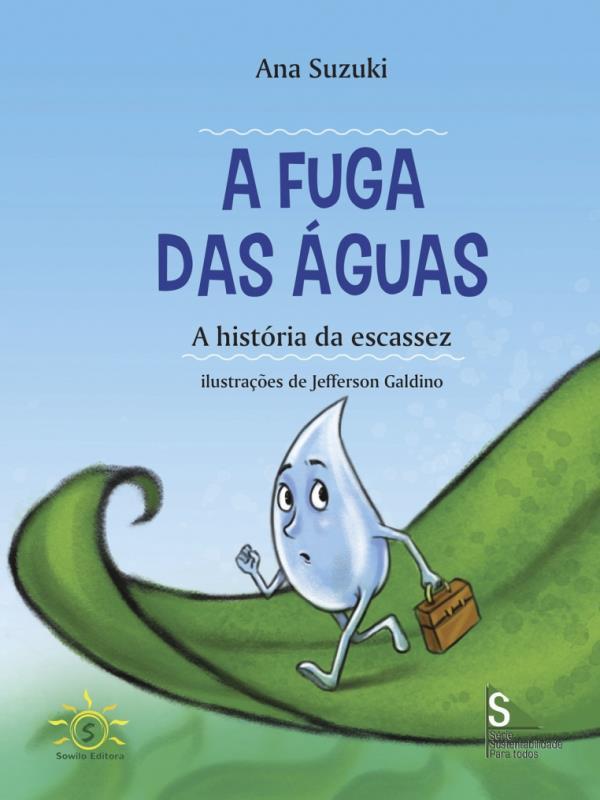 A Fuga das áGua -  a HistóRia da Escassez
