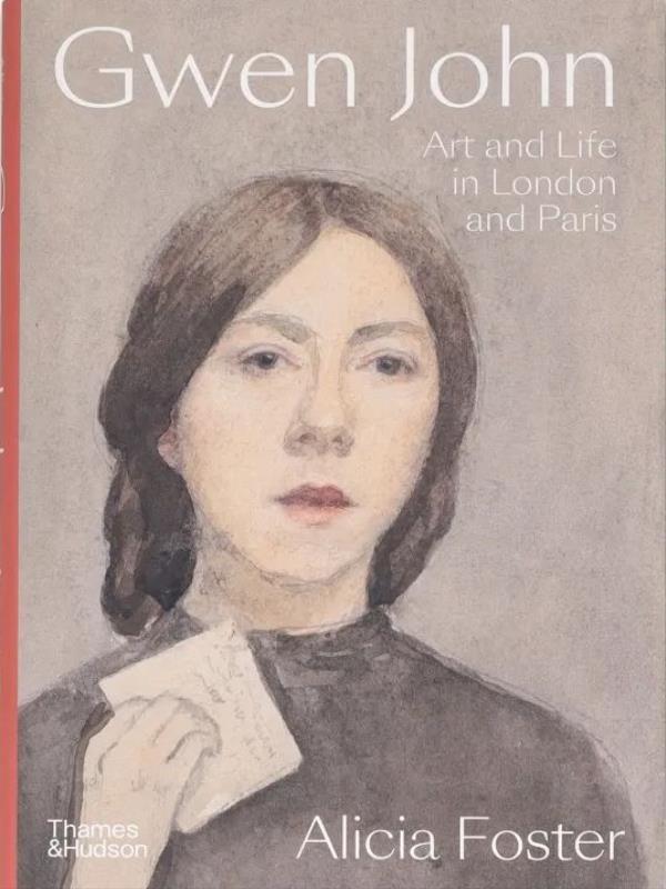 Gwen John - Art And Life In London And Paris