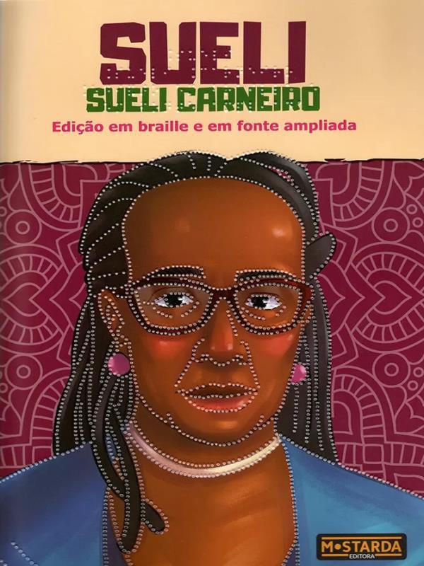 Sueli - Sueli Carneiro - Edição em Braille e em Fonte Ampliada