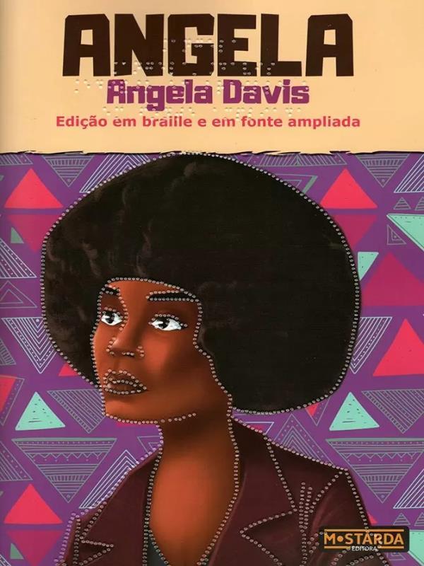 Angela - Angela Davis - Edição em Braille e em Fonte Ampliada