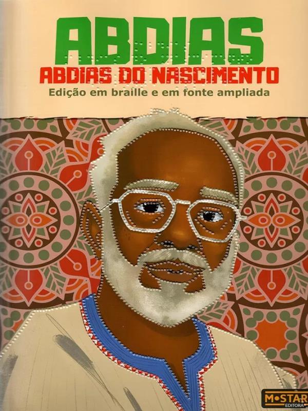 Abdias - Abdias do Nascimento - Edição em Braille e em Fonte Ampliada