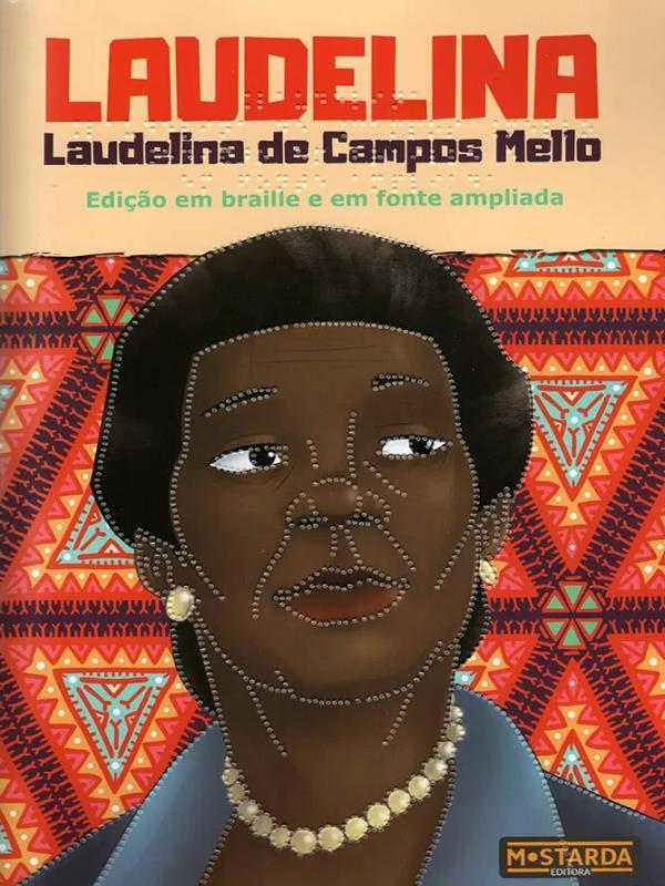 Laudelina - Laudelina de Campos Mello - Edição em Braille e em Fonte Ampliada
