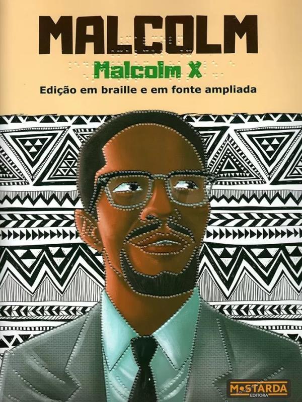 Malcolm - Malcolm X - Edição em Braille e em Fonte Ampliada
