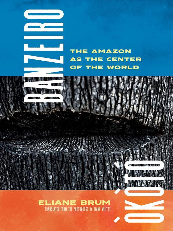 Banzeiro òKòTó - The Amazon as The Center Of The World