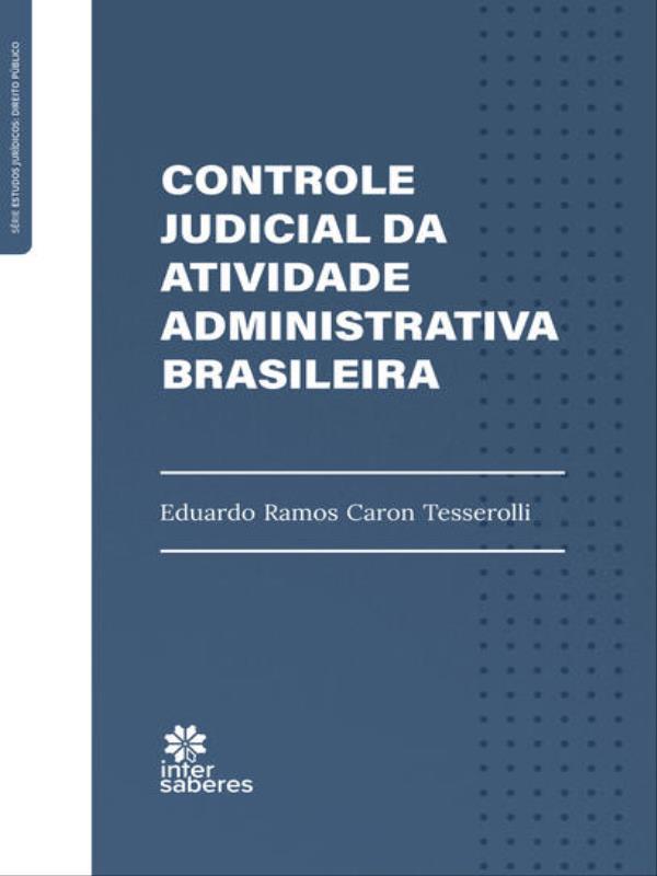Controle Judicial da Atividade Administrativa Brasileira