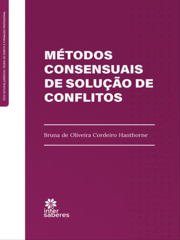 MéTodos Consensuais de Solução de Conflito