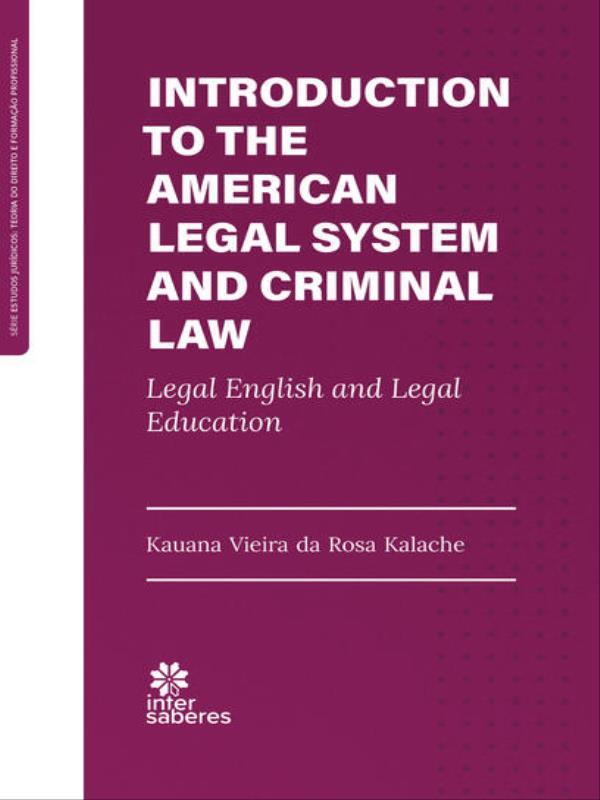 Introduction To The American Legal System And Criminal Law: