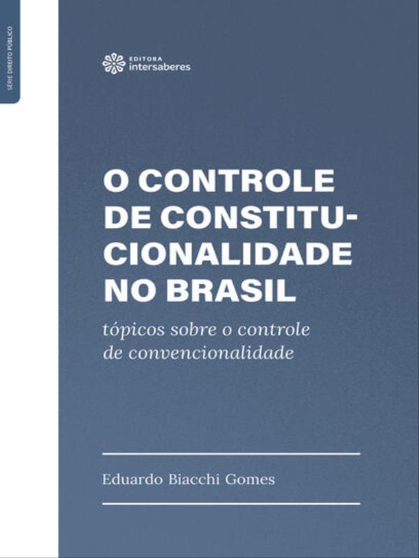 O Controle de Constitucionalidade no Brasil: