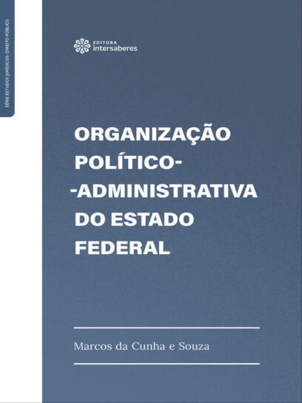 Organização PolíTico-Administrativa do Estado Federal