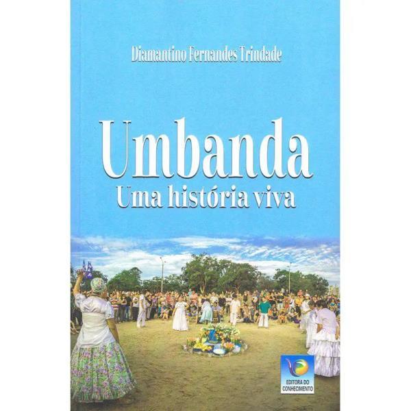 Umbanda - uma HistóRia Viva