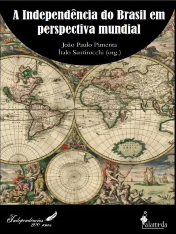 Capa do livro A IndependêNcia do Brasil em Perspectiva Mundial