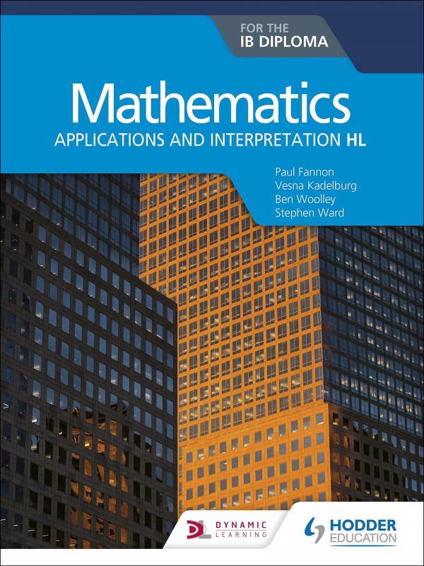 Mathematics For The Ib Diploma - Applications And Interpretation Hl
