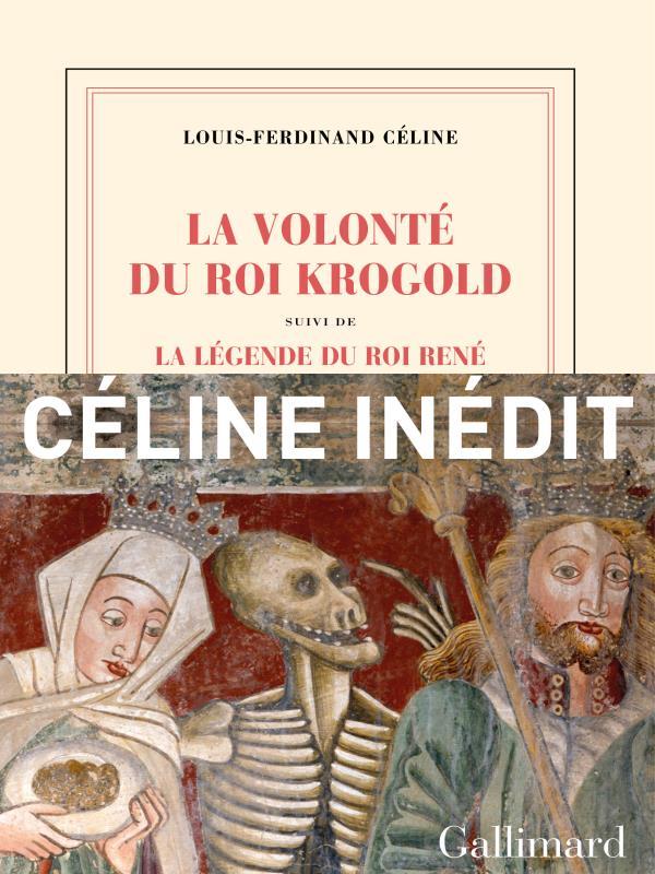 La Volonté Du Roi Krogold Suivi de La LéGende Du Roi René