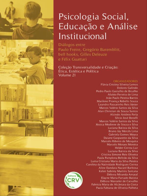Psicologia Social, Educação e AnáLise Institucional DiáLogos Entre Paulo Freire, GregóRio Baremblitt