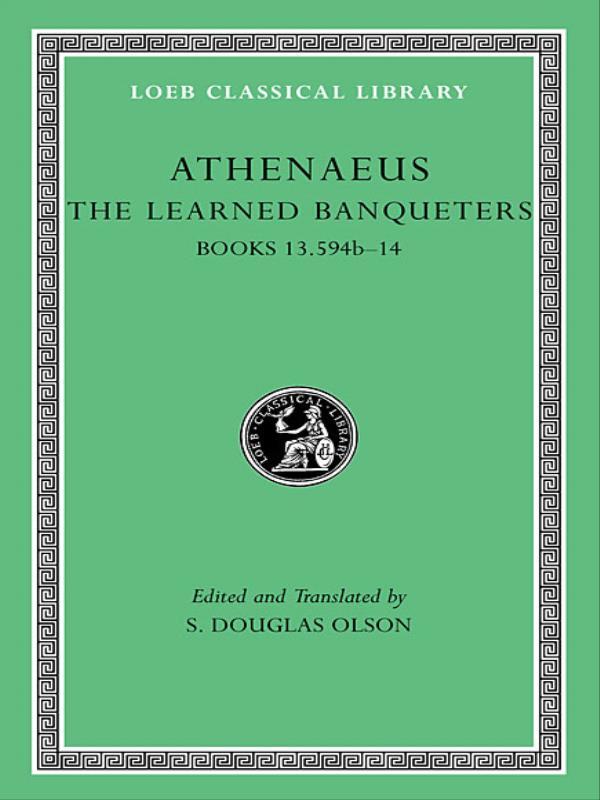 The Learned Banqueters - Books 13.594b-14 - Vol. Vii