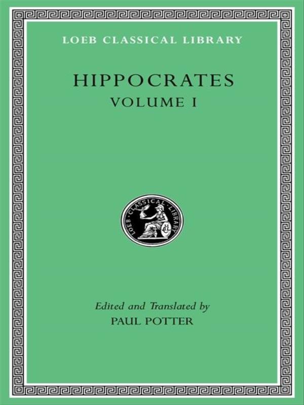 Ancient Medicine - Airs, Waters, Places - Epidemics 1 And 3 - The Oath - Precepts - Vol. 1