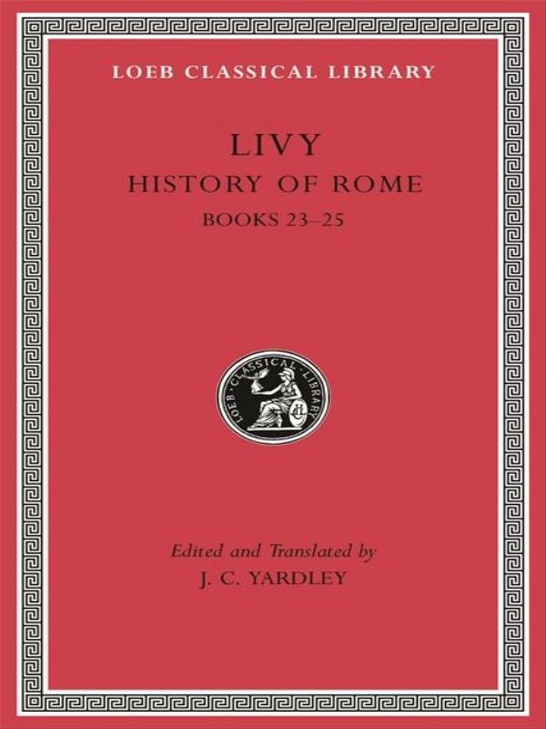 History Of Rome - Books 23–25 - Vol. 6