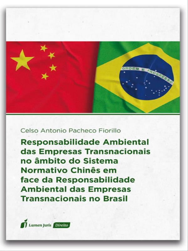 Responsabilidade Ambiental das Empresas Transnacionais no âMbito do Sistema Normativo ChinêS