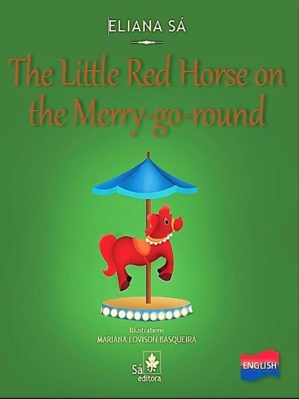 The Little Red Horse On The Merry-Go-Round