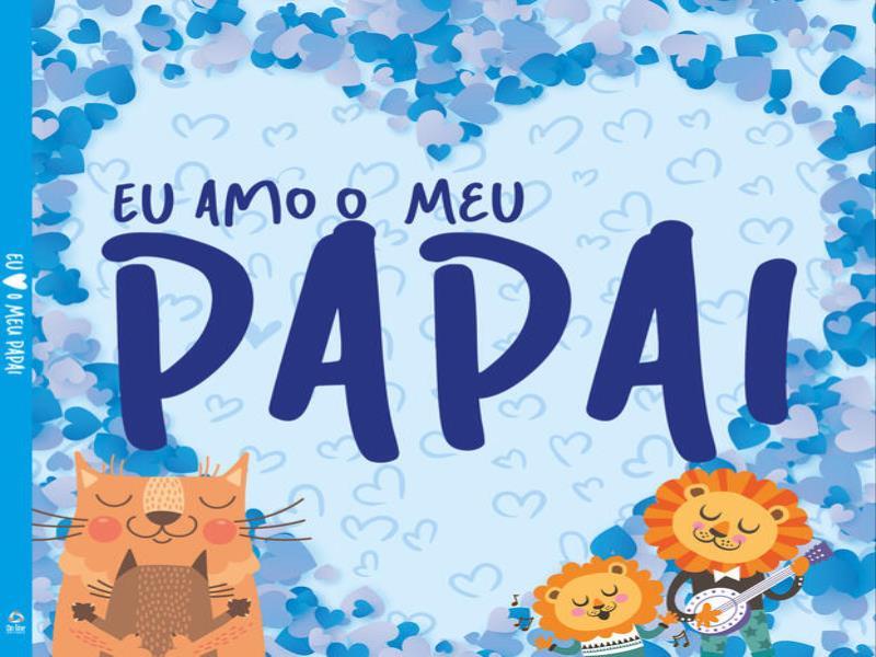 Capa do livro Eu Amo o Meu Papai - Capa Dura de On Line Editora