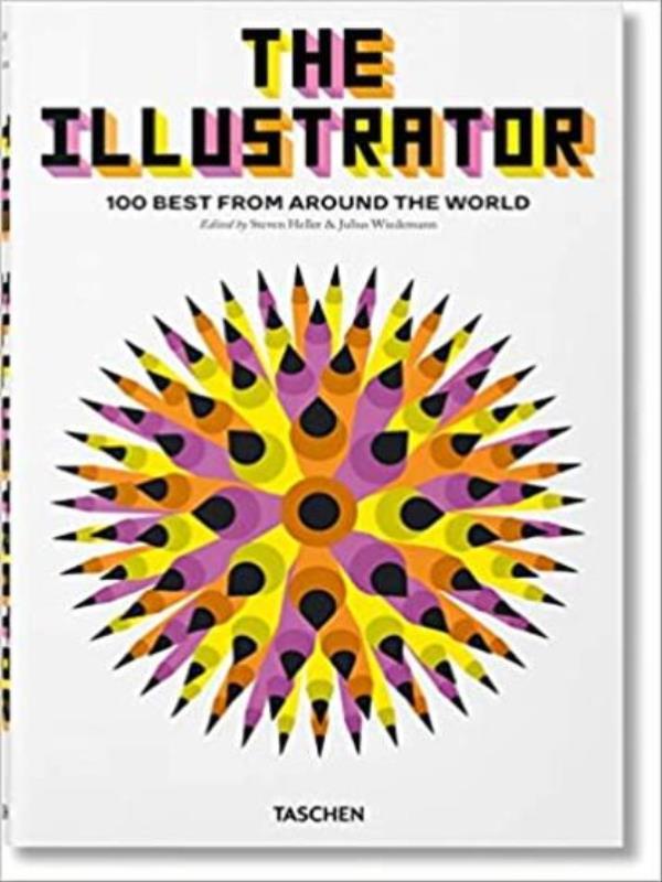 The Illustrator: 100 Best From Around The World