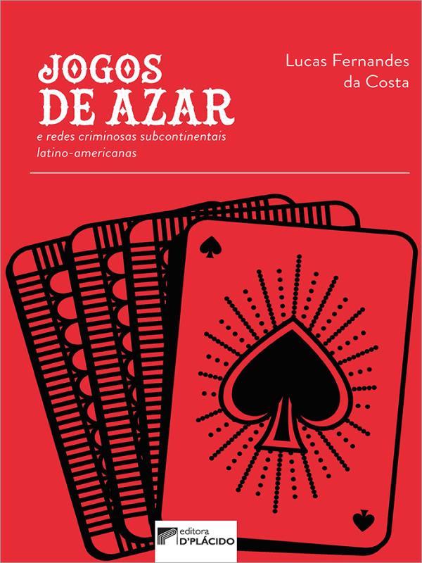 Jogos de Azar e Redes Criminosas Subcontinentais Latino-Americanas