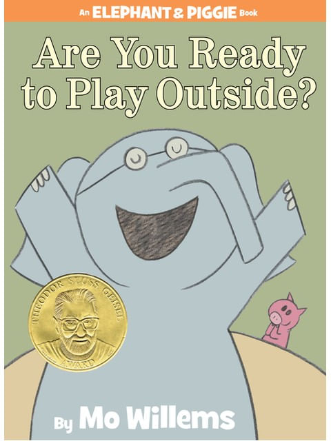 Are You Ready To Play Outside? - An Elephant And Piggie Book
