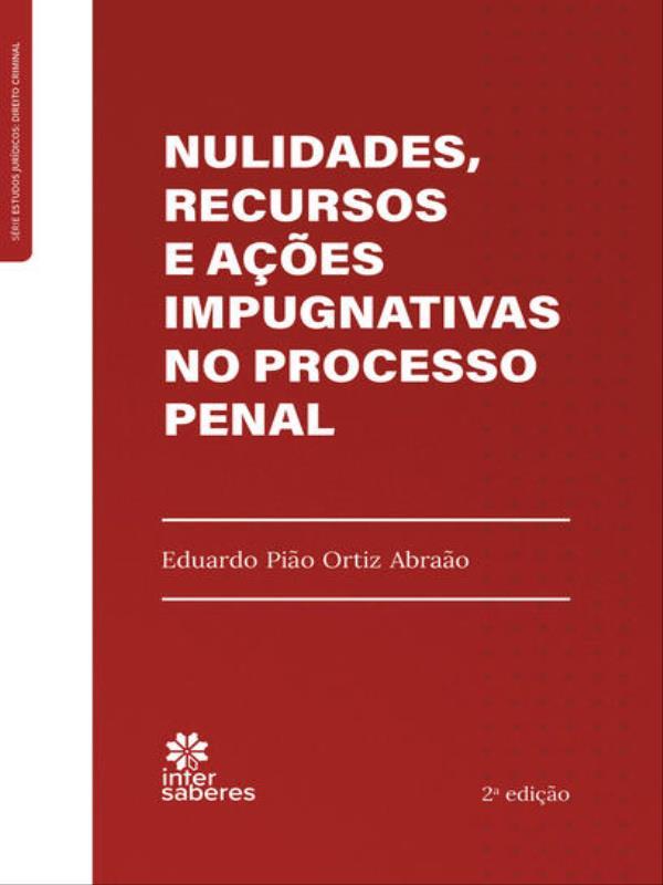 Nulidades, Recursos e açõEs Impugnativas no Processo Penal