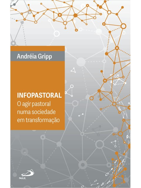 Infopastoral - o Agir Pastoral Numa Sociedade em Transformação