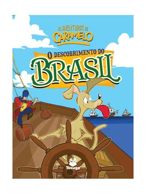 As Aventuras de Caramelo: o Descobrimento do Brasil - V.1 - Vol. 1