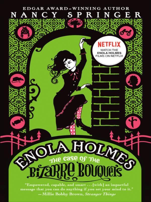 Enola Holmes - The Case Of The Bizarre Bouquets