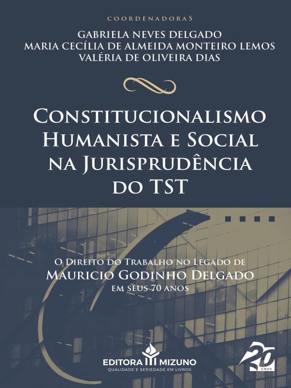 Capa do livro Constitucionalismo Humanista e Social na JurisprudêNcia do Tst