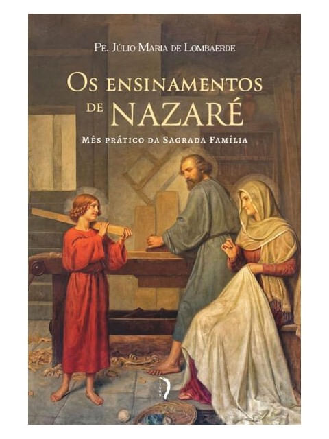 Os Ensinamentos de Nazaré: MêS PráTico da Sagrada FamíLia