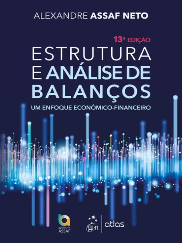 Estrutura e AnáLise de Balanços - um Enfoque EconôMico-Financeiro