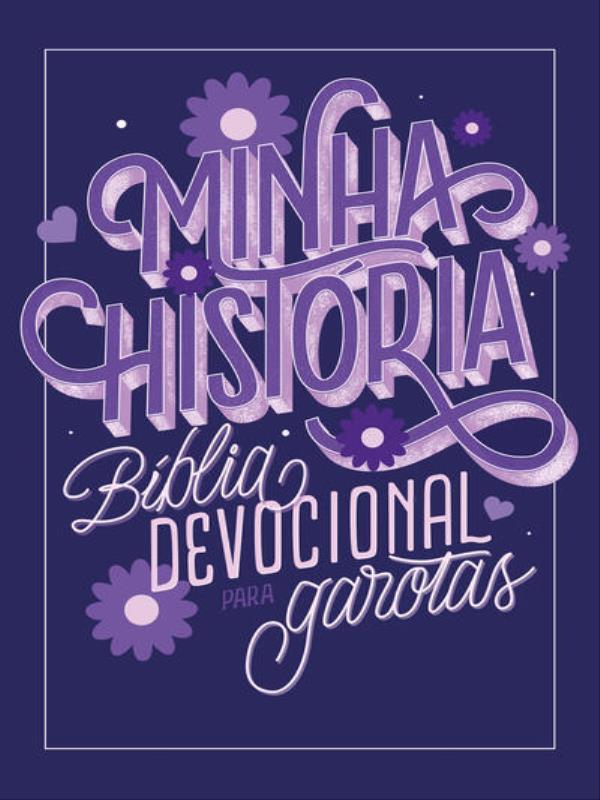Minha HistóRia: BíBlia Devocional para Garotas (Capa Lettering)
