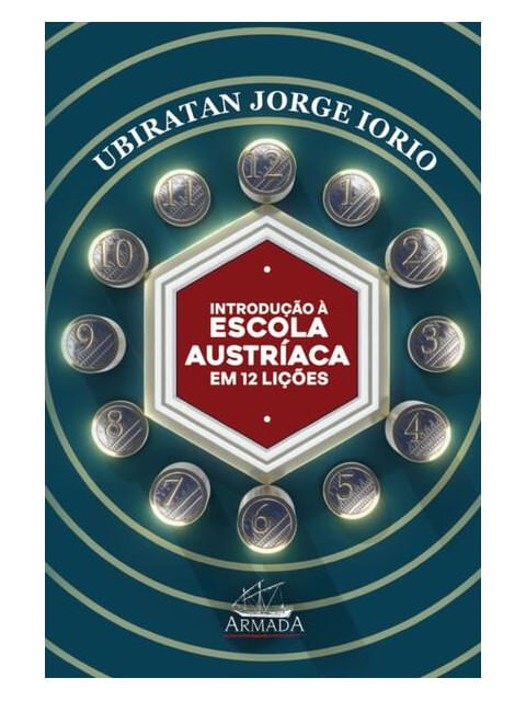 Introdução à Escola AustríAca de Economia em 12 LiçõEs