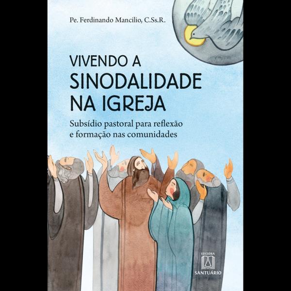 Vivendo a Sinodalidade na Igreja
