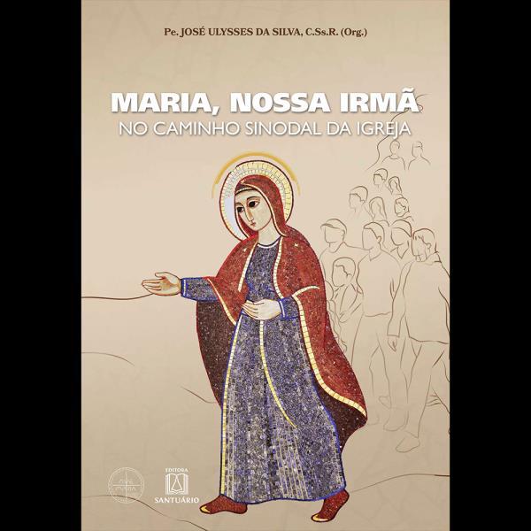Maria, Nossa Irmã no Caminho Sinodal da Igreja