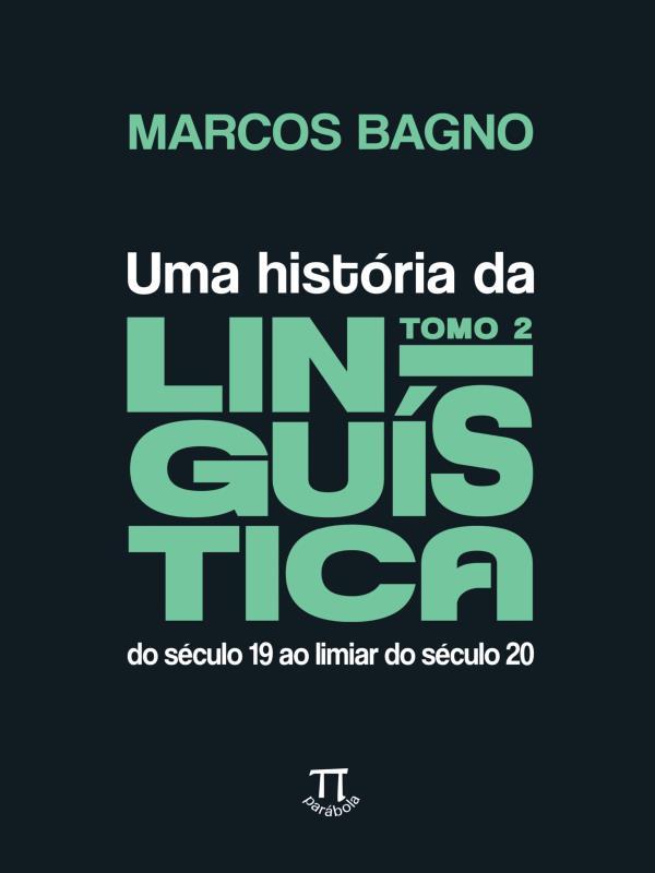 Uma HistóRia da LinguíStica Tomo 2 - Vol. 2