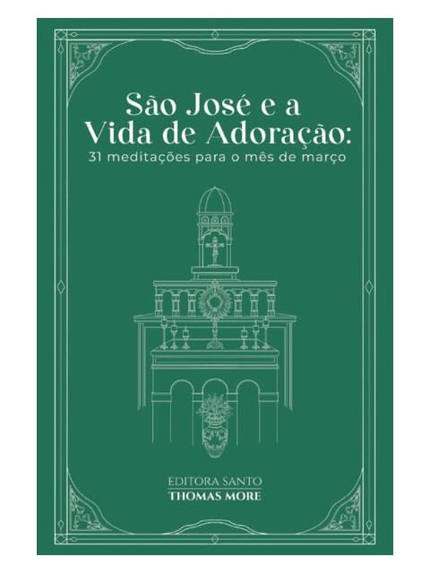 São José e a Vida de Adoração: 31 MeditaçõEs para o MêS de Março