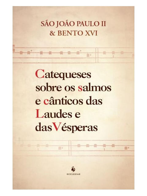 Catequeses sobre os Salmos e CâNticos das Laudes e das VéSperas