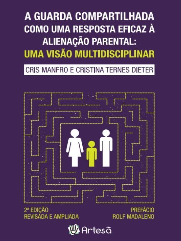 A Guarda Compartilhada Como uma Resposta Eficaz à Alienação Parental
