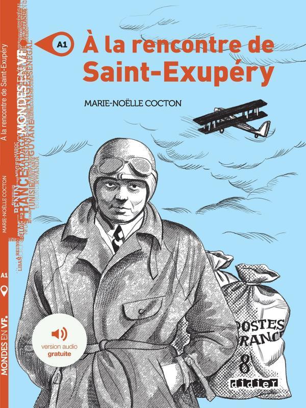 A La Rencontre de Saint ExupéRy - Niv. A1 - Livre + Mp3