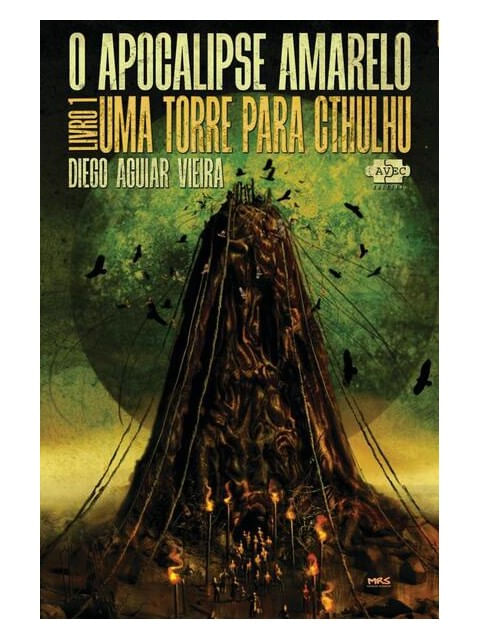 O Apocalipse Amarelo: uma Torre para Cthulhu - Vol. 1