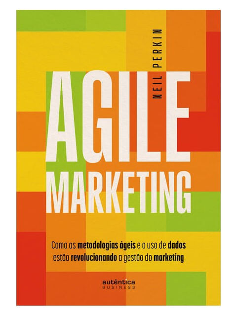 Agile Marketing: Como as Metodologias áGeis e o Uso de Dados Estão Revolucionando a Gestão do Market