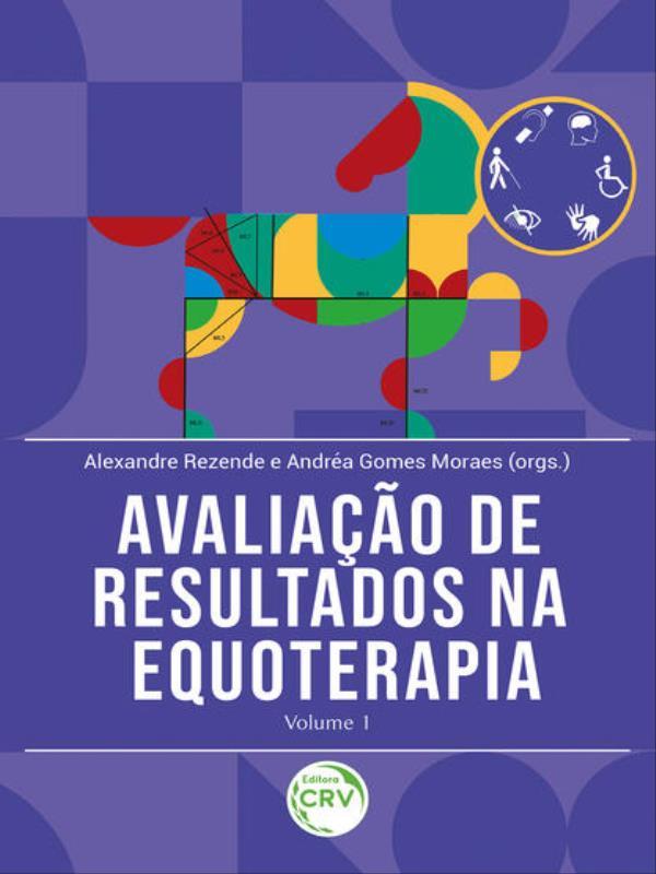 Avaliação de Resultados na Equoterapia Volume 1